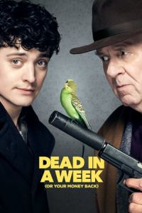 Dead in a Week: Or Your Money Back