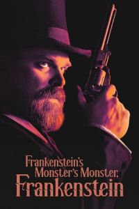Frankenstein’s Monster’s Monster, Frankenstein