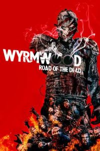 Wyrmwood: Road of the Dead (Wyrmwood)