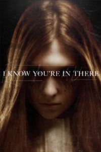 I Know You’re in There 