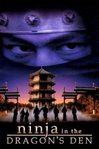 Ninja in the Dragon’s Den (Long zhi ren zhe)