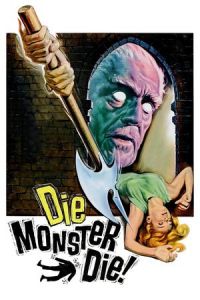 Monster of Terror (Die, Monster, Die!)