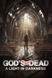 God’s Not Dead: A Light in Darkness 