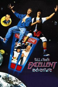 Bill & Ted’s Excellent Adventure 