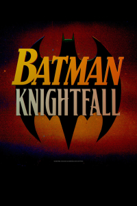 Batman: Knightfall – Part 1: Knightfall