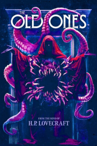 H. P. Lovecraft’s the Old Ones