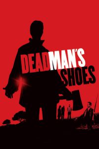 Dead Man’s Shoes 