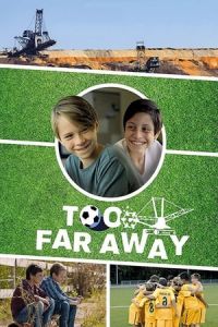 Too Far Away (Zu weit weg)