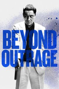 Beyond Outrage (Autoreiji: Biyondo)