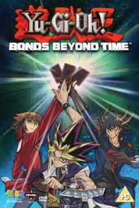 Yu-Gi-Oh! Bonds Beyond Time (Gekijouban Yuugiou: Chouyuugou! Jikuu o koeta kizuna)
