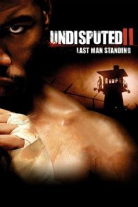 Undisputed 2: Last Man Standing (Undisputed II: Last Man Standing)
