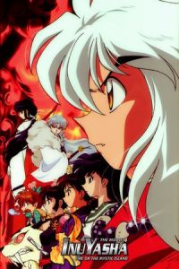 Inuyasha the Movie 4: Fire on the Mystic Island (Inuyasha – Guren no Houraijima)