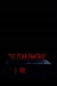 The Fear Footage: 3AM