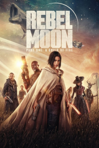 Rebel Moon: Part One – A Child of Fire