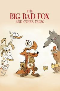 The Big Bad Fox and Other Tales… (Le grand mechant renard et autres contes…)