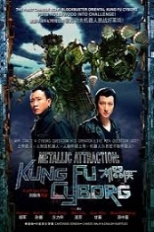 Metallic Attraction: Kungfu Cyborg (Ji qi xia)