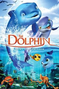 The Dolphin: Story of a Dreamer (El delfin: La historia de un sonador)