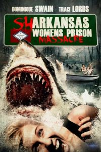 Sharkansas Women’s Prison Massacre 