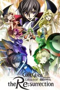 Code Geass: Lelouch of the Re;Surrection (Code Geass: Fukkatsu No Lelouch)