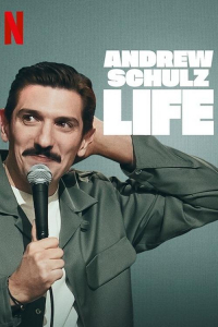 Andrew Schulz: Life