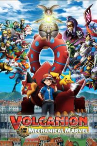 Pokemon the Movie: Volcanion and the Mechanical Marvel (Pokemon za mubi XY& Z ‘borukenion to kiko (karakuri) no magiana)