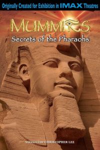 Mummies: Secrets of the Pharaohs