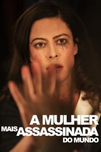 The Most Assassinated Woman in the World (La femme la plus assassinee du monde)