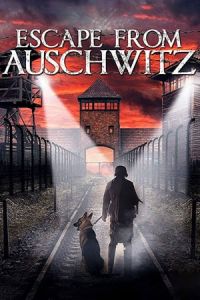 Escape from Auschwitz (The Escape from Auschwitz)