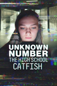 Unknown Number: The High School Catfish