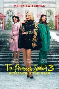 The Princess Switch 3 (The Princess Switch 3: Romancing the Star)