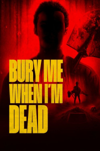 Bury Me When I’m Dead