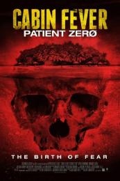 Cabin Fever 3: Patient Zero (Cabin Fever: Patient Zero)