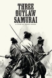 Three Outlaw Samurai (Sanbiki no samurai)