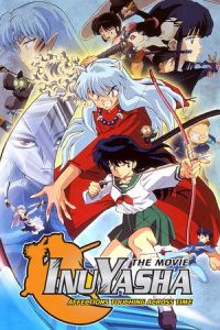 Inuyasha the Movie: Affections Touching Across Time (Inuyasha – Toki wo Koeru Omoi)