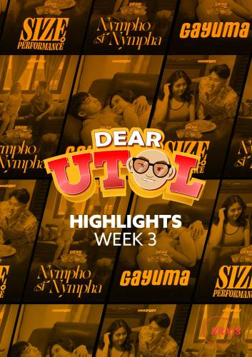 Poster Dear Utol : Week 3 Highlights Episode 18