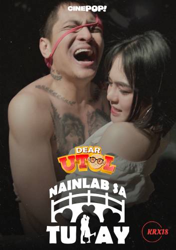 Poster Dear Utol : Nainlab Sa Tulay Episode 20