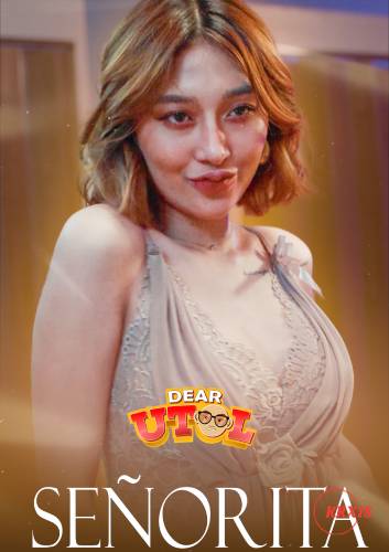 Poster Dear Utol : Señorita Episode 4