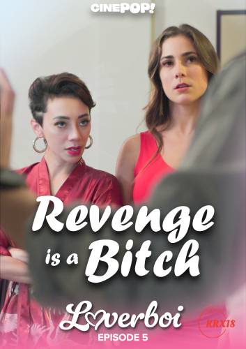 Poster Loverboi : Revenge is a Bitch Episode 5