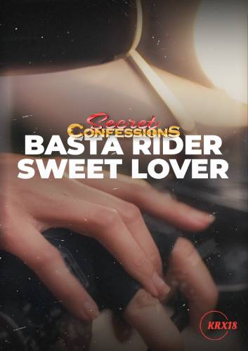Poster Secret Confessions : Basta Rider Sweet Lover Episode 5
