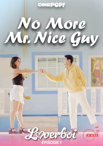 Poster Loverboi: No More Mr. Nice Guy Episode 1