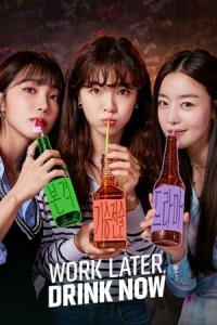 Poster Work Later, Drink Now (2021)