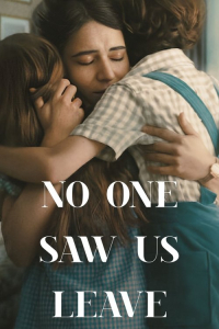 Poster No One Saw Us Leave (2025)