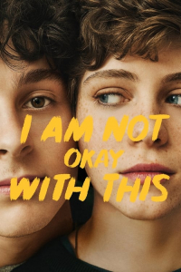 Poster I Am Not Okay with This (2020)