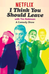 Poster I Think You Should Leave with Tim Robinson (2019)
