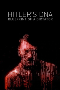 Poster Hitler’s DNA: Blueprint of a Dictator (2025)