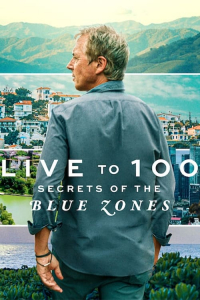 Poster Live to 100: Secrets of the Blue Zones (2023)