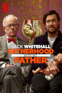 Poster Jack Whitehall: Fatherhood with My Father (2024)