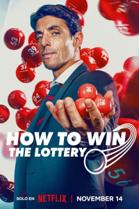 Poster Me late que si (How To Win The Lottery) (2025)