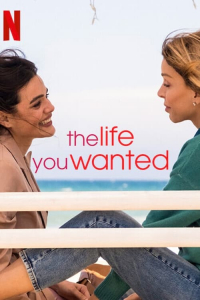 Poster The Life You Wanted (2024)