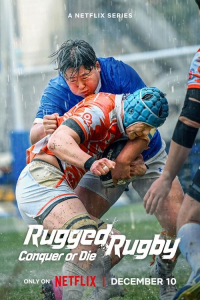 Poster Rugged Rugby: Conquer or Die (2024)